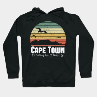 Cape Town Is Calling And I Must Go South Africa Hoodie